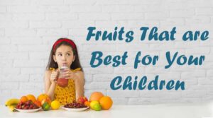 fruits for your children